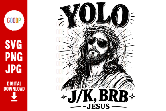 Funny Jesus YOLO Humor Graphic SVG