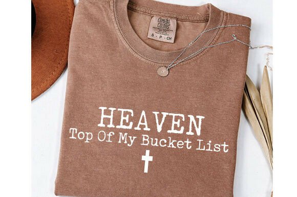 Heaven Top of My Bucket List SVG PNG
