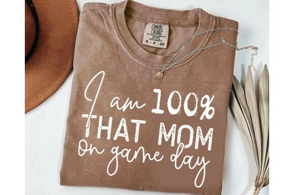I Am 100 That Mom on Game Day SVG