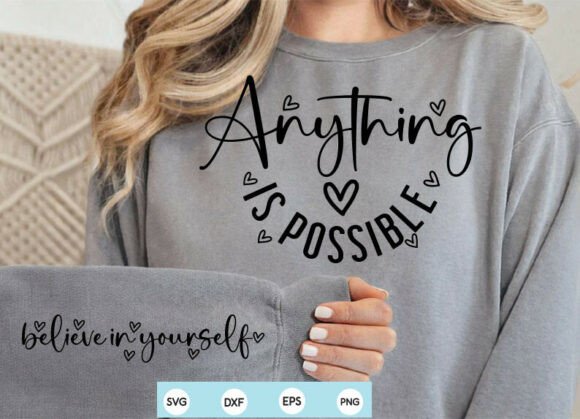 Inspirational Quote SVG Anything is Pos
