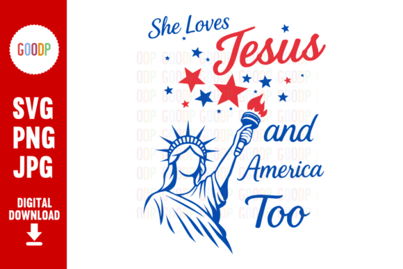 She Loves Jesus and America Too SVG